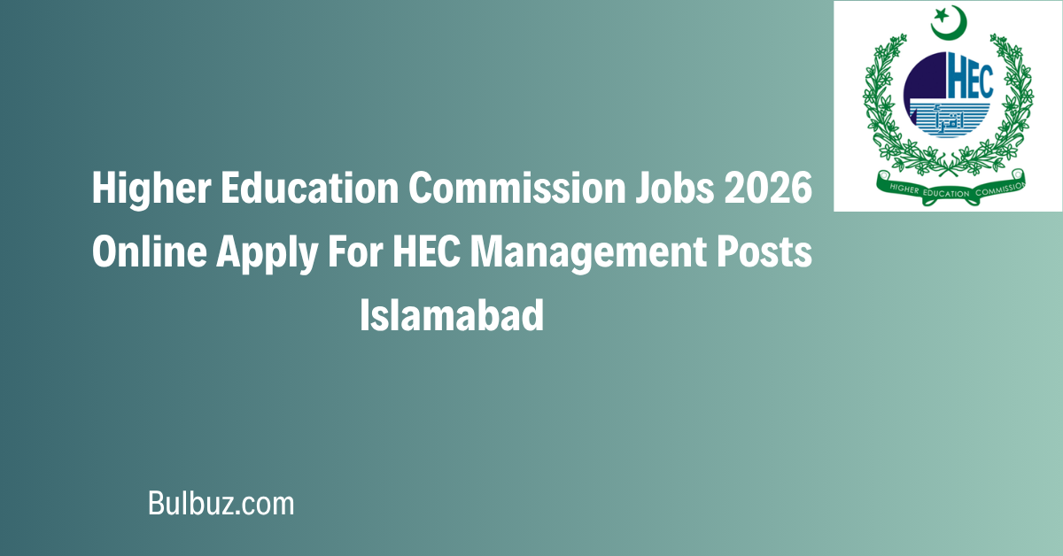 Higher Education Commission Jobs 2026 Online Apply For HEC Management Posts Islamabad