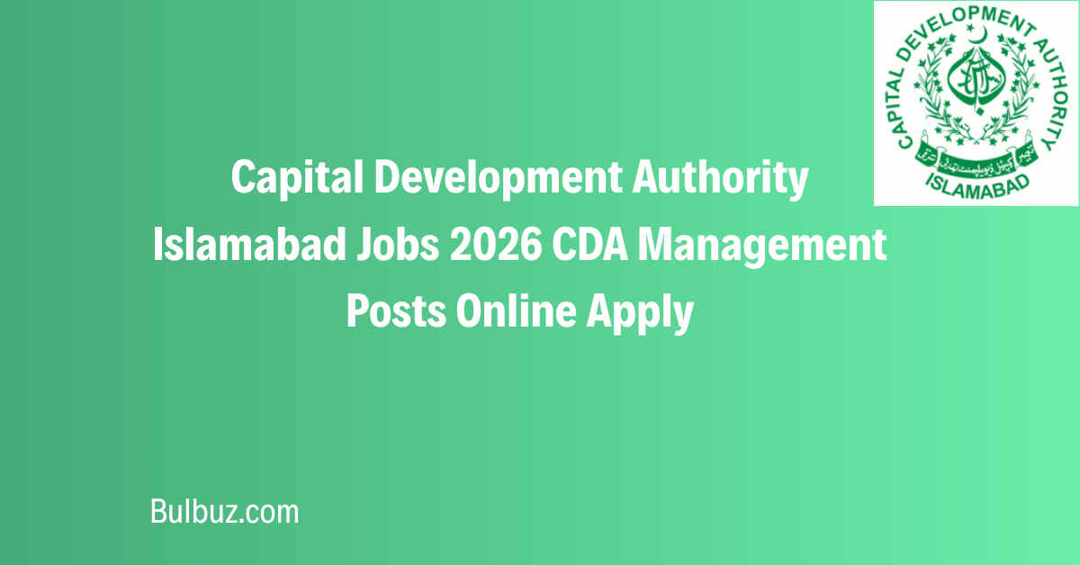 Capital Development Authority Islamabad Jobs 2026 CDA Management Posts Online Apply