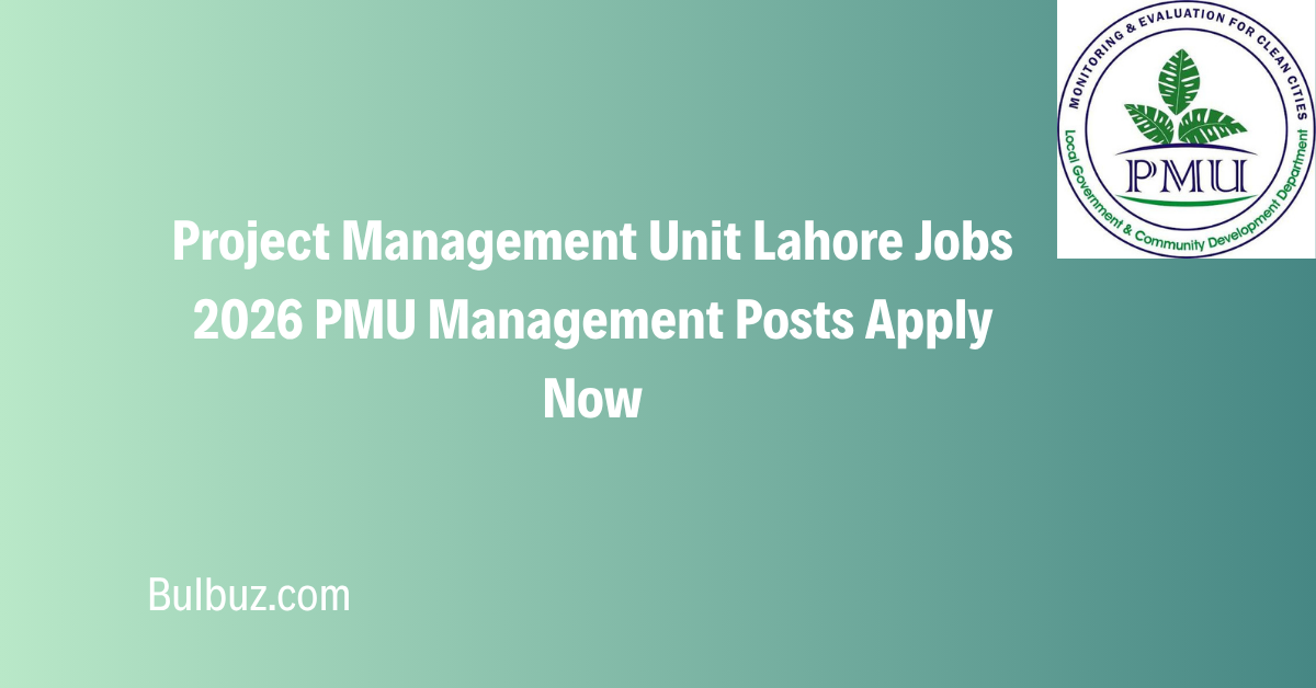 Project Management Unit Lahore Jobs 2026 PMU Management Posts Apply Now