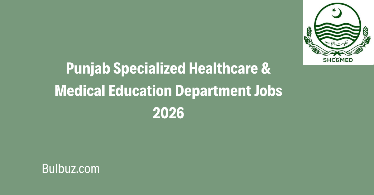 Punjab Specialized Healthcare & Medical Education Department Jobs 2026